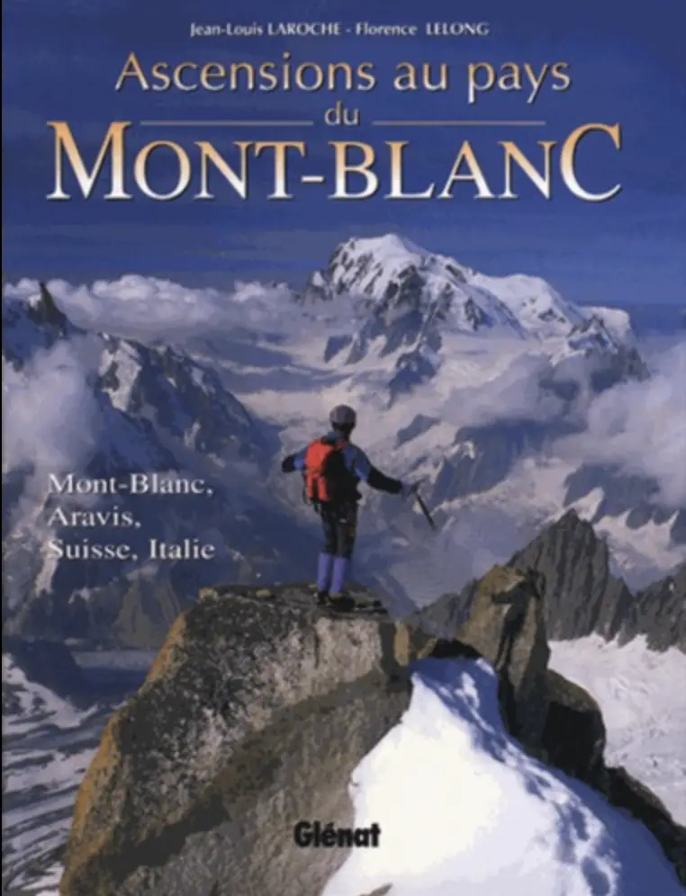 Ascensions au pays du Mont-Blanc - Jean-Louis Laroche, Florence Lelong