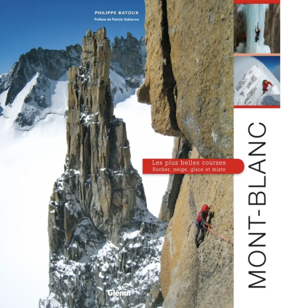 Mont-Blanc les plus belles courses, Philippe Batoux, édition Glénat