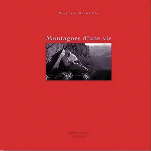 Montagnes d'une vie, Walter Bonatti, éditions Guérin
