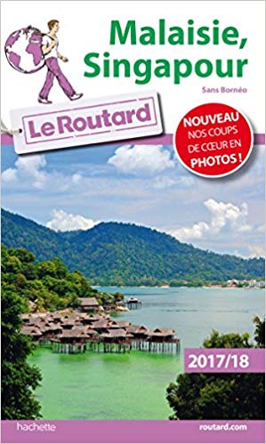 Guide de voyage Le Routard sur la Malaisie et Singapour