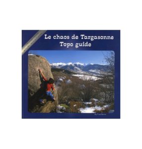 TOPO ESCALADE LE CHAOS DE TARGASONNE