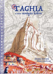 Le nouveau Topo d'escalade de Taghia et autres Montagnes Berbères par Christian RAVIER et Ibinza ELSENAAR Le nouveau Topo d