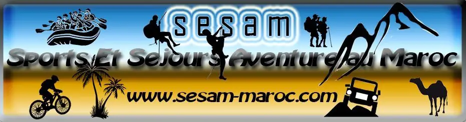 Sesam Sports Et Séjours Aventure au Maroc