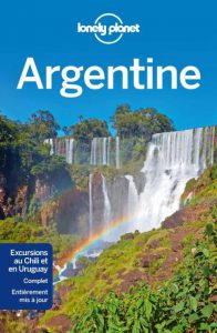 Trek en Argentine Guide de voyage Lonely Planet Argentine