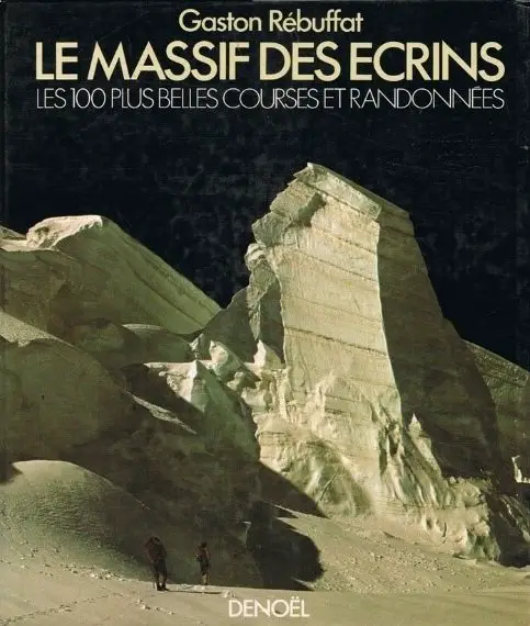 100 plus belles du Massif des Ecrins, de Gaston Rébuffat