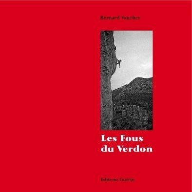 Les fous du Verdon aux éditions Guérin Les fous du Verdon aux éditions Guérin