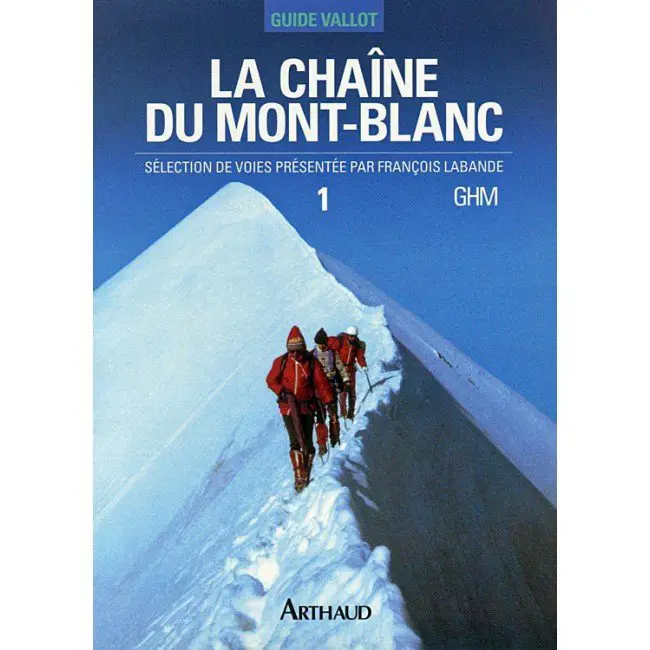 Guide Vallot La Chaîne du Mont blanc T1