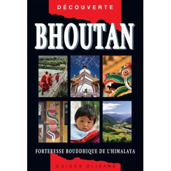 Guide du Bhoutan de Françoise Pommaret édition Guide Olizane
