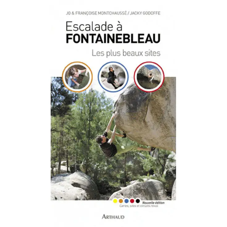 Le topo escalade à fontainebleau les plus beaux sites aux éditions Arthaud