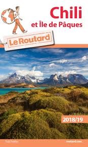 Chili et iles de Paques Guide de voyage Le Routard