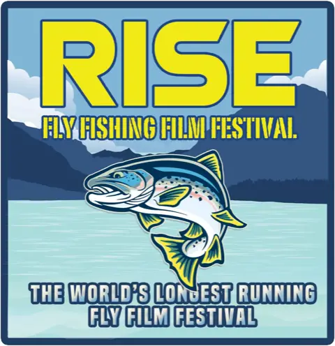 RISE FLY FISHING FILM FESTIVAL