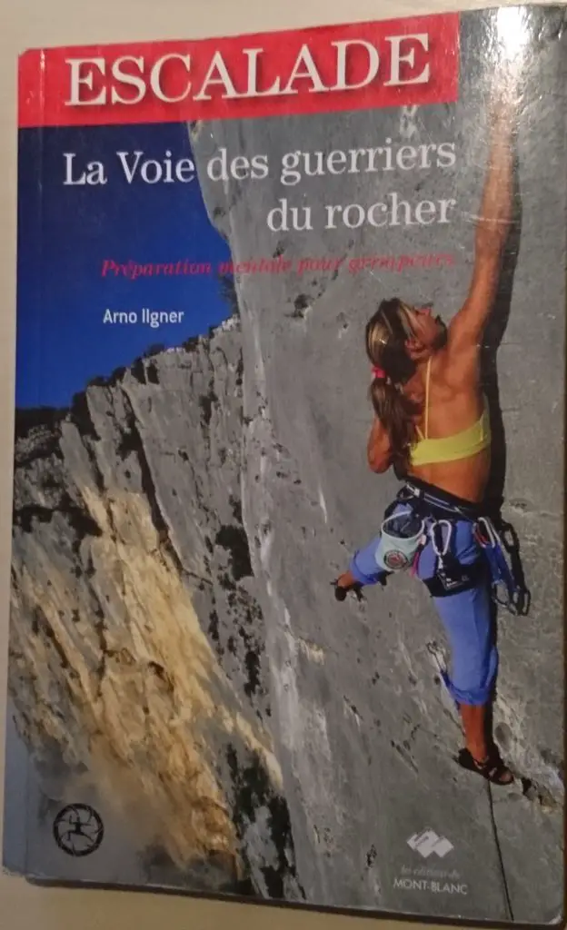 La voix des guerriers du rocher livre d'escalade de Arno Llgner