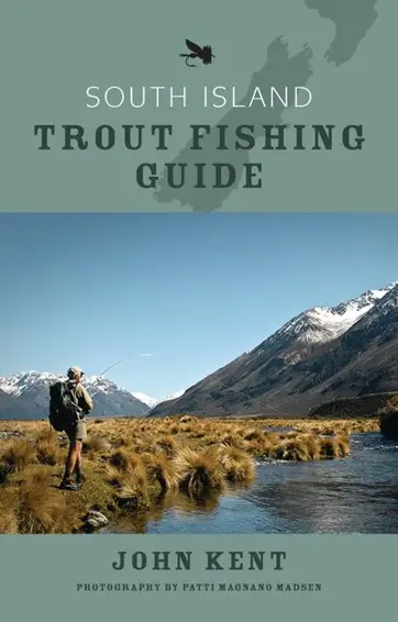 Livre sur les spots de pêche en nouvelle-zélande avec South Island trout fishing guide de John Kent