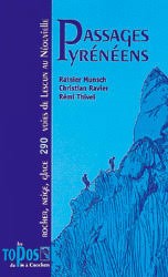 Topo Passages Pyrénéens de Rainier MUNSCH Christian RAVIER et Rémy THIVEL