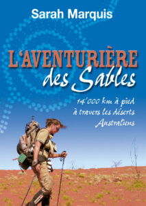 Livre L'aventurière des sables, 14 000 km à pied à travers les déserts Australiens