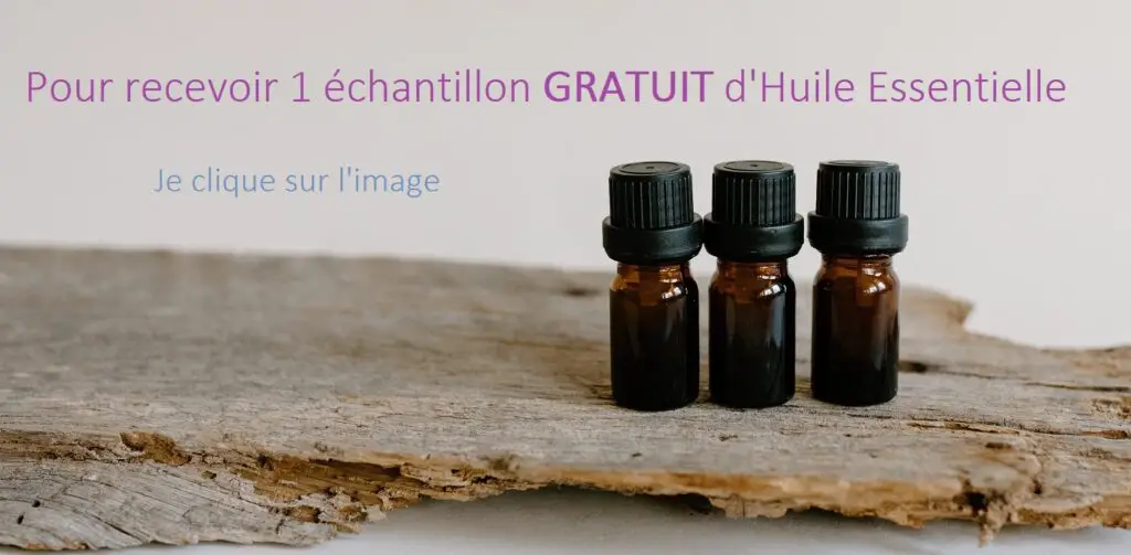 Je clique pour recevoir 1 Echantillon GRATUIT Huile Essentielle