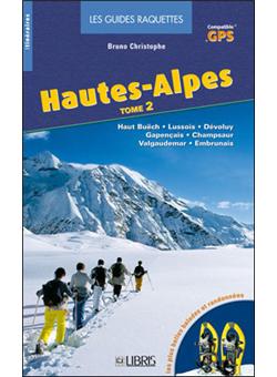 Topo raquettes à neige dans les Hautes-Alpes secteur Champsaur, Valgaudemar, Embrunais, Gapençais, Dévoluy, Pays du Buëch