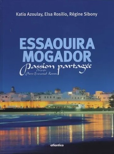 Livre de voyage Essaouira Mogador passion partagée