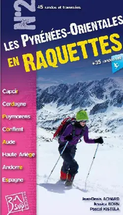 Topo raquettes à neige dans les Pyrénées Orientales