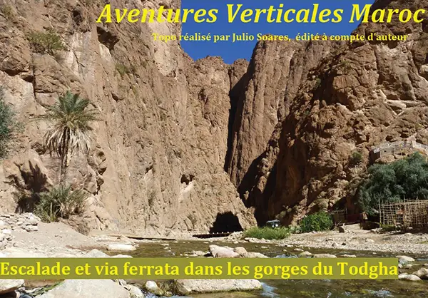 Topo Escalade et via ferrata dans les gorges du Todgha au Maroc
