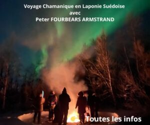 Voyage chamanique en Laponie Suédoise avec Peter Fourbears ARMSTRAND